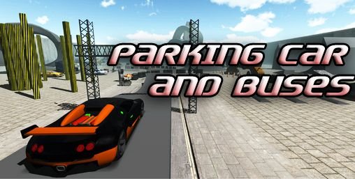 game pic for Parking car and buses